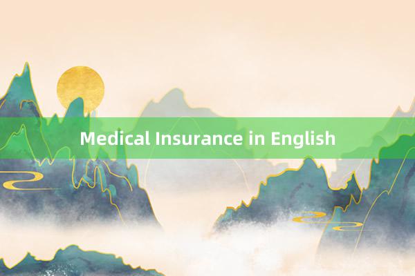 Medical Insurance in English